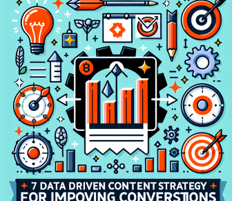 7 data driven content strategy tips for improving conversions