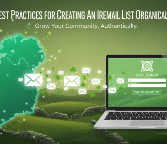 best practices for creating an ireland email list organically