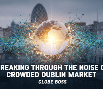 breaking through the noise of the crowded dublin market