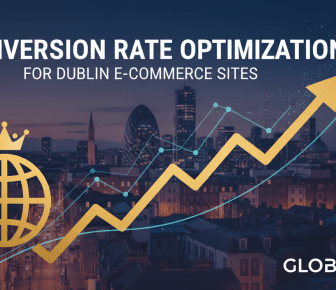 conversion rate optimization for dublin e commerce sites globe boss