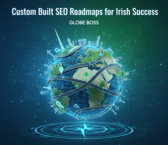 custom built seo roadmaps for irish success globe boss