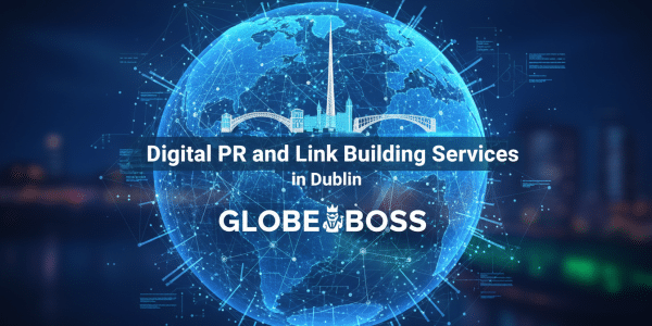 digital pr and link building services in dublin globe