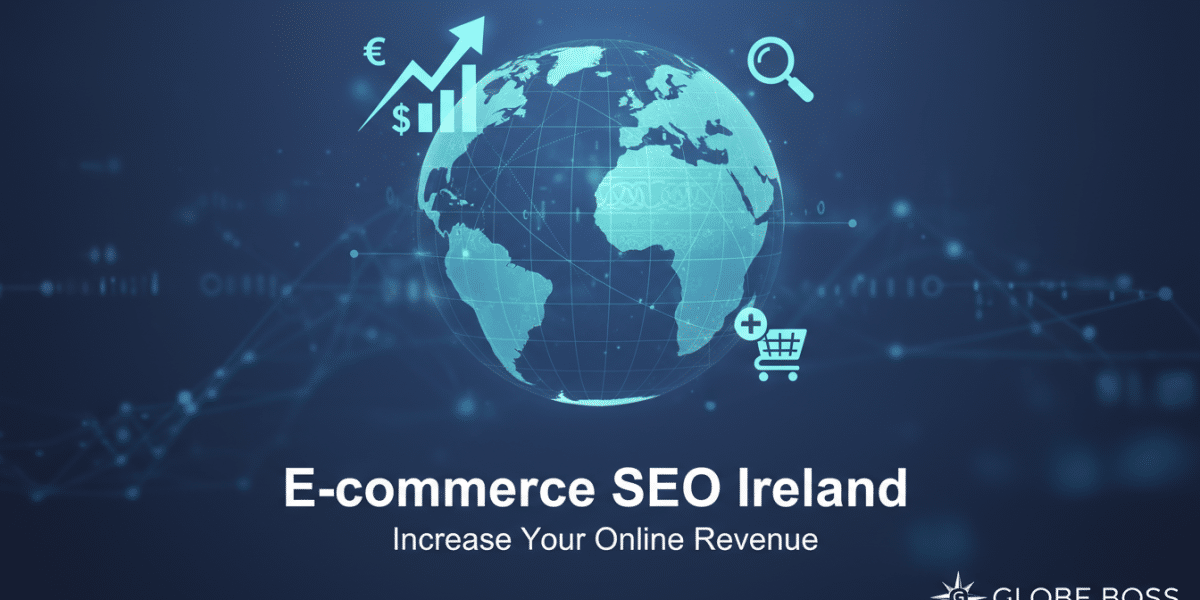 e commerce seo ireland to increase your online revenue globe