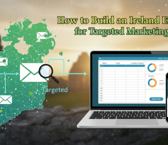 how to build an ireland email list for targeted marketing