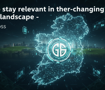 how to stay relevant in the ever changing irish digital landscape