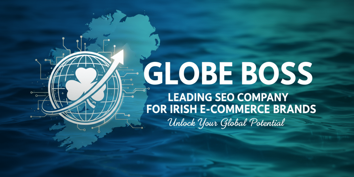 Globe Boss: Irish e-commerce SEO company driving global growth.