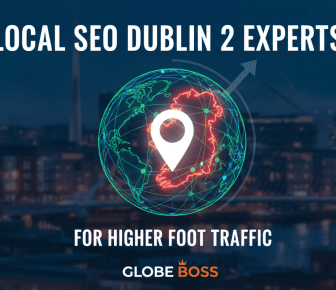 Local SEO Dublin 2 experts for higher foot traffic.