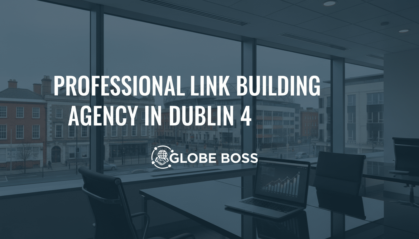 professional link building agency in dublin 4 globe boss