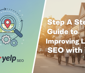 step by step guide to improving local seo with yelp