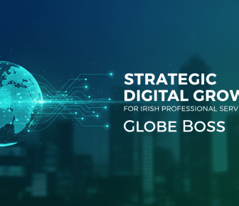 strategic digital growth for irish professional services globe boss