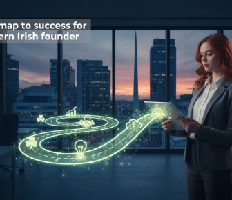 the roadmap to success for the modern irish founder