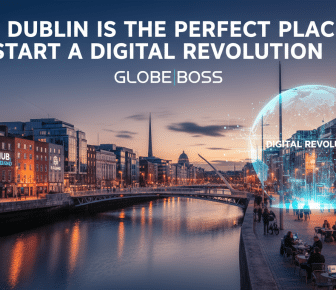 why dublin is the perfect place to start a digital
