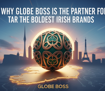 why globe boss is the partner for the boldest irish