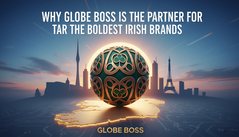 Globe Boss: Global partnership for bold Irish brands.