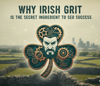 why irish grit is the secret ingredient to seo success