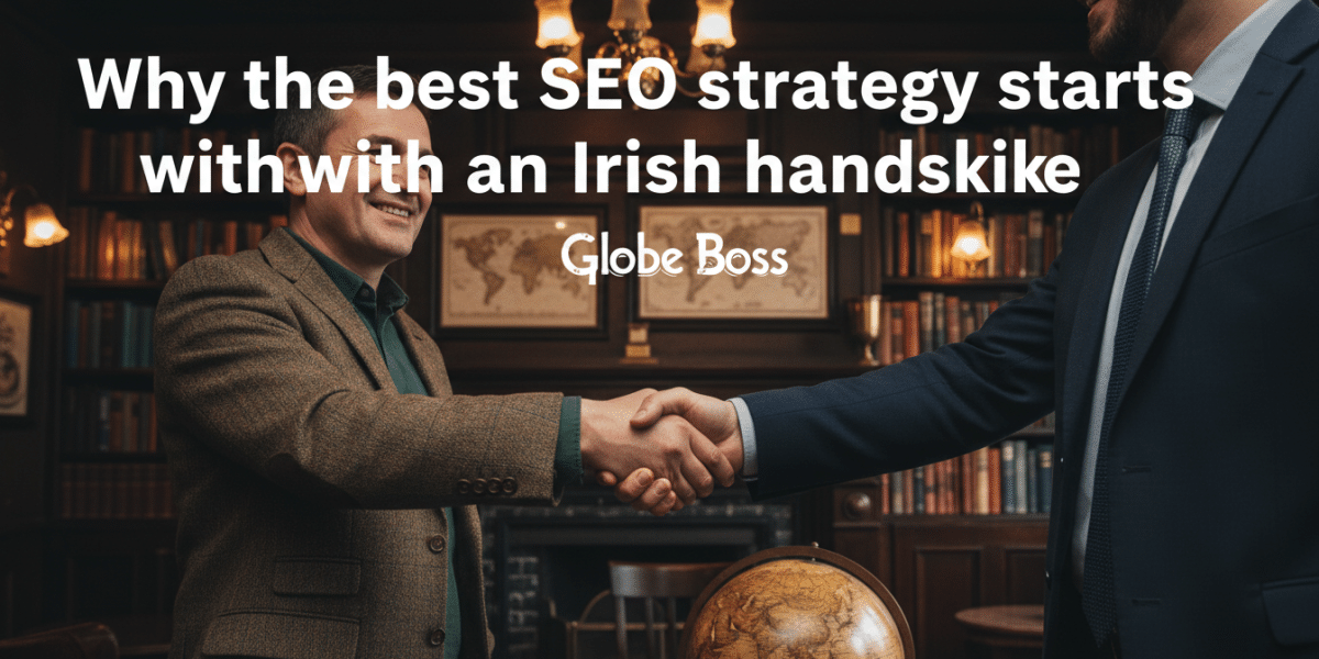 why the best seo strategy starts with an irish handshake