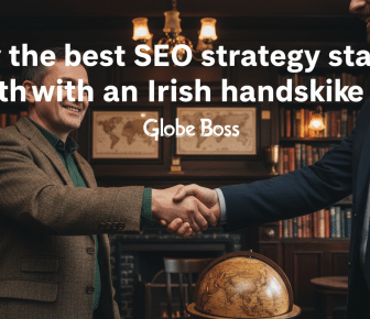 why the best seo strategy starts with an irish handshake