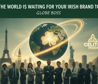 why the world is waiting for your irish brand to