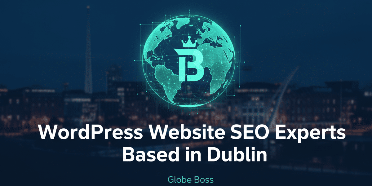 wordpress website seo experts based in dublin globe boss