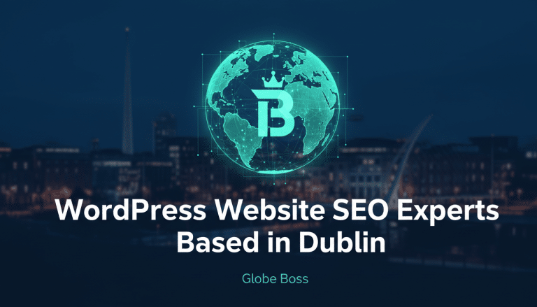 Globe Boss: Dublin WordPress Website SEO Experts.