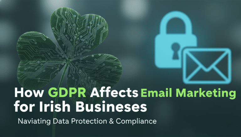 GDPR and email marketing for Irish businesses data protection.