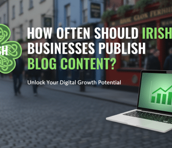 How often Irish businesses should publish blog content.