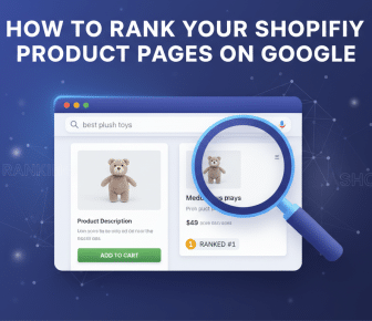 How to Rank Your Shopify Product Pages on Google