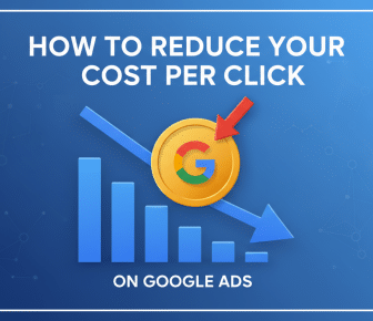 How to reduce your Cost Per Click on Google Ads.