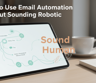 How to Use Email Automation Without Sounding Robotic