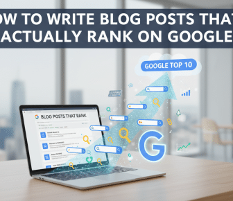 How to write blog posts that rank on Google.