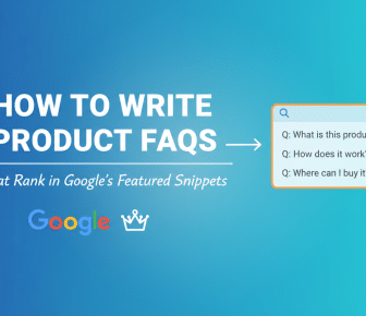 Guide on writing product FAQs for Google Featured Snippets.