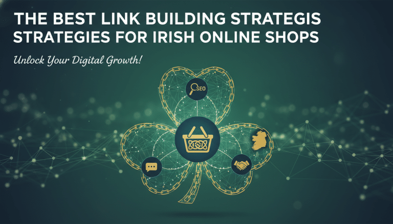 Link building strategies for Irish online shops, digital growth.