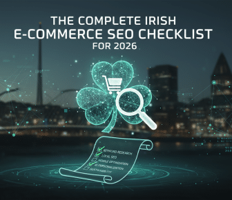 Complete Irish E-commerce SEO Checklist for 2026.