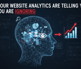What Your Website Analytics Are Telling You That You Are Ignoring
