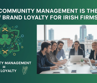 Irish business team discussing community management and brand loyalty.
