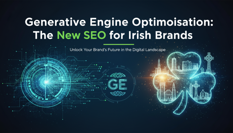 Generative Engine Optimisation: The New SEO for Irish Brands.