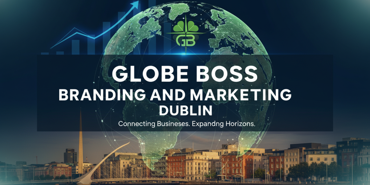 Globe Boss Branding and Marketing Agency Dublin Ireland