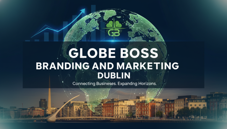 Globe Boss Branding and Marketing Agency Dublin Ireland