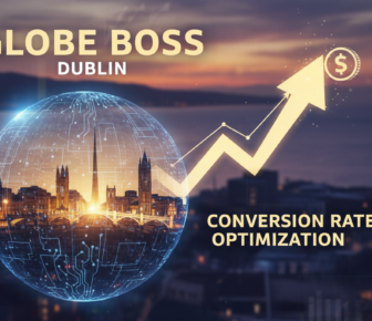 Globe Boss Dublin conversion rate optimisation digital marketing graphic