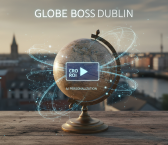 Globe Boss Dublin: AI Personalisation, CRO ROI.