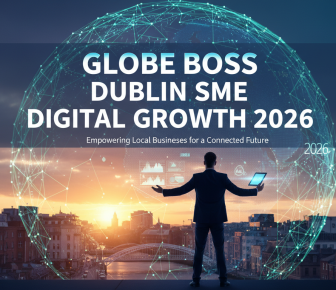 Globe Boss Dublin SME Digital Growth 2026, connected future.