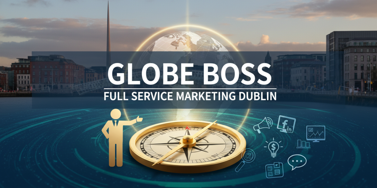 Globe Boss full service marketing agency Dublin Ireland