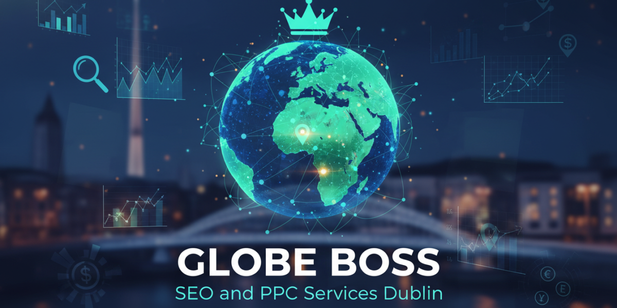 Globe Boss SEO and PPC Services Dublin digital marketing agency