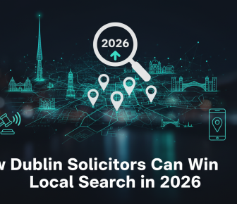 Dublin solicitors local search strategy map for 2026.