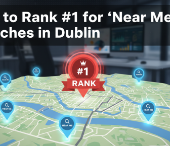 Map with #1 rank for 'Near Me' searches in Dublin.