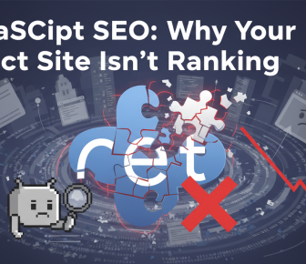 JavaScript SEO issues causing React site ranking decline.