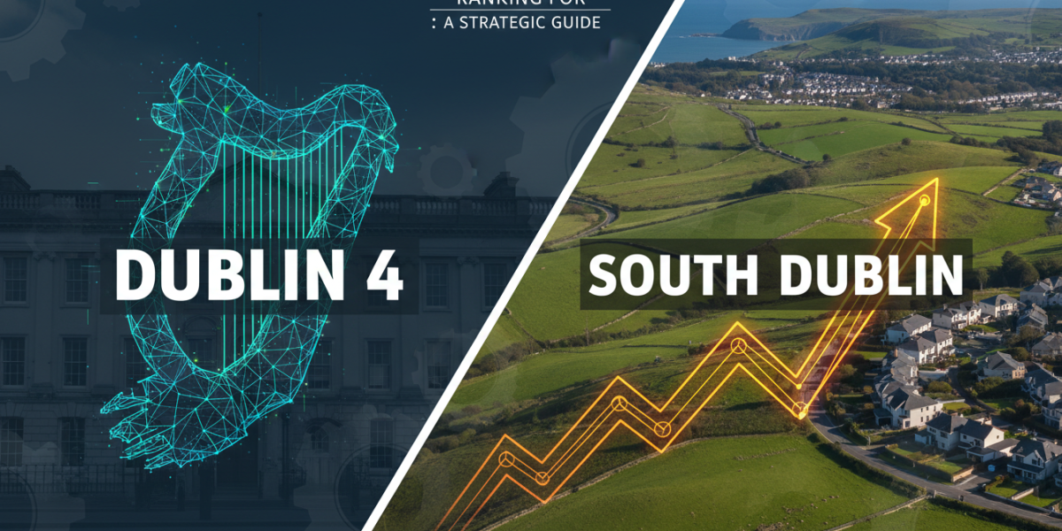 Strategic guide comparing Dublin 4 and South Dublin ranking.