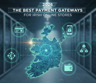 Best payment gateways for Irish online stores, digital map 2026.