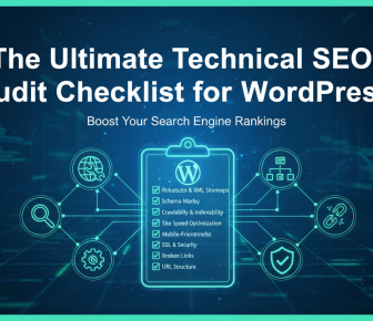 Ultimate technical SEO audit checklist for WordPress website ranking.