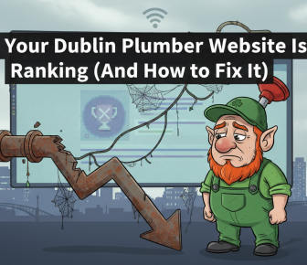 Sad leprechaun plumber, Dublin website ranking decline.